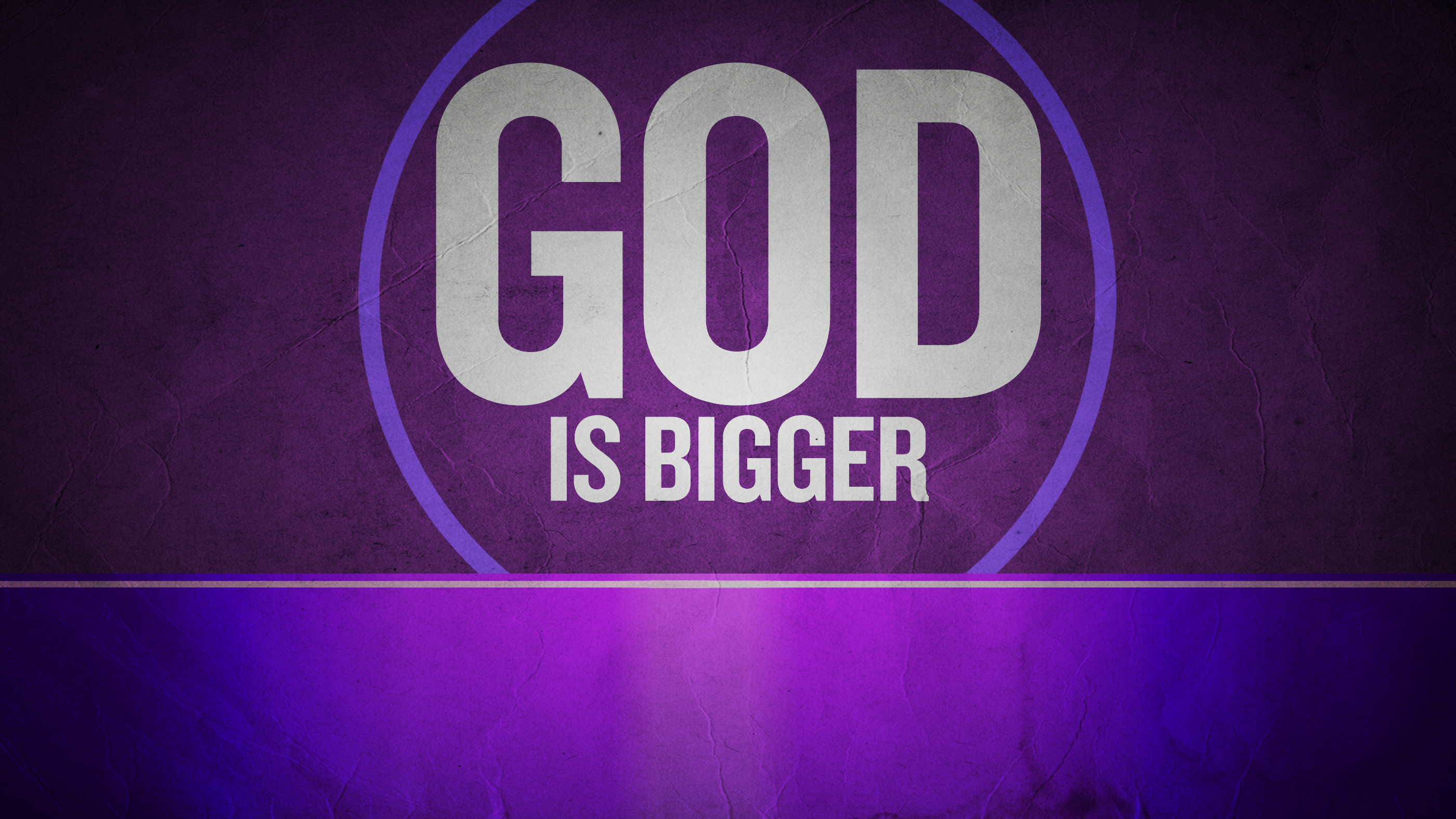 God is Bigger than your Crisis